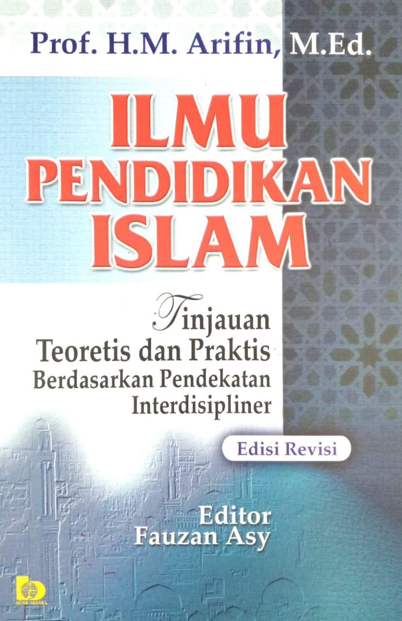 Ilmu Pendidikan Islam (Tinjauan Teoritis dan Praktis Berdasarkan Pendekatan Interdisipliner)