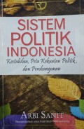 Sistem Politik Indonesia (Kestabilan, Peta Kekuatan Politik, dan Pembangunan)