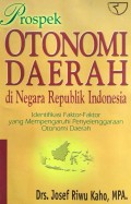 Prospek Otonomi Daerah di Negara Republik Indonesia