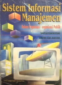 Sistem Informasi Manajemen dalam Organisasi-organisasi Publik