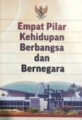 Empat Pilar Kehidupan Berbangsa dan Bernegara