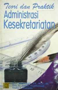 Image of Teori dan Praktik Administrasi Kesekretariatan