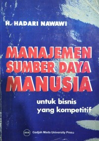 Image of Manajemen Sumber Daya Manusia (Untuk Bisnis Yang Kompetitif)
