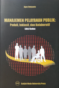 Image of Manajemen Pelayanan Publik (Peduli, Inklusif dan Kolaboratif) Edisi Kedua