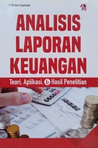 Image of Analisis Laporan Keuangan (Teori, Aplikasi & Hasil Penelitian)