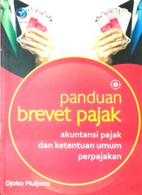 Image of Panduan Brevet Pajak (Akuntansi pajak, dan Ketentuanumum perpajakan)