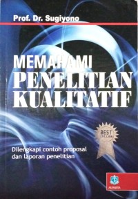 Image of Memahami Penelitian Kualitatif (Dilengkapi Contoh Proposal dan Laporan Penelitian)