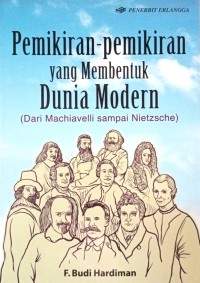 Image of Pemikiran-Pemikiran yang Membentuk Dunia modern (Dari Machiavelli Sampai Nietzsche)