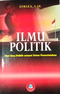 Image of Ilmu Politik (dari Ilmu Politik Sampai Sistem Pemerintahan)