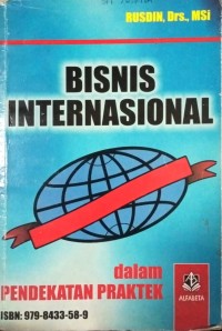Image of Bisnis Internasional (Dakam Pendekatan Praktek)
