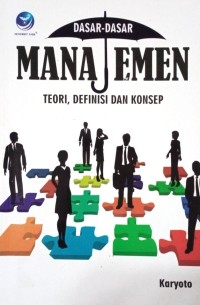 Image of Dasar-Dasar Manajemen (Teori, Definisi Dan Konsep)