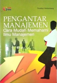 Image of Pengantar Manajemen (Cara Mudah Memahami Ilmu Manajemen)