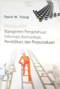 Image of Perspektif Manajemen Pengetahuan Informasi, Komunikasi, Pendidikan, dan Perpustakaan