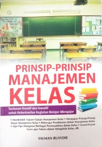 Image of Prinsip-Prinsip manajemen Kelas (Tuntunan Kreatif dan Inovatif Untuk Keberhasilan Kegiatan Belajar-Mengajar
