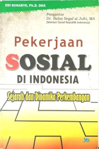 Image of Pekerjaan Sosial Di Indonesia (Sejarah dan Dinamika Perkembangan)
