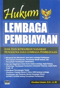 Image of Hukum Lembaga Pembiayaan (Hak Dan Kewajiban Nasabah Pengguna Jasa Lembaga Pembiayaan)