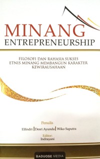 Image of Minang Entrepreneurship (Filosofi Dan Rahasia Sukses Etnis minang Membangun Karakter Kewirausahaan)