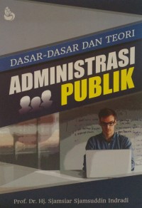 Image of Dasar-Dasar Dan Teori Administrasi Publik