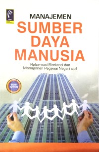 Image of Manajemen Sumber Daya Manusia (Reformasi Birokrasi dan manajemen Pegawai Negeri Sipil)