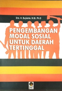Image of Pengembangan Modal Sosial Untuk daerah Tertinggal