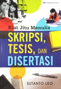 Image of Kiat Jitu Menulis Skripsi, Tesis, Dan Disertasi