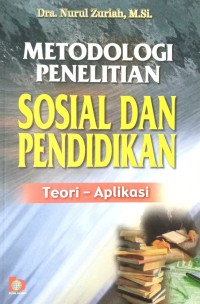 Image of Metodologi Penelitian Sosial Dan Pendidikan (Teori-Aplikasi)