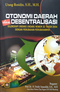 Image of Otonomi Daerah dan Desentralisasi (Dilengkapi UU Nomor 32 Tahun 2004 dengan Perubahan-Perubahan)