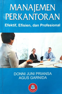 Image of Manajemen Perkantoran (Efektif, Efesien dan Profesional)