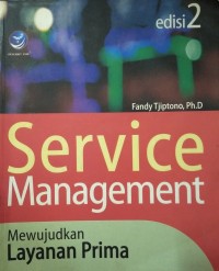 Image of Service Management Mewujudkan Layanan Prima (Edisi 2)