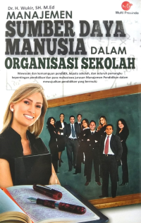 Image of Manajemen Sumber Daya Manusia dalam Organisasi Sekolah